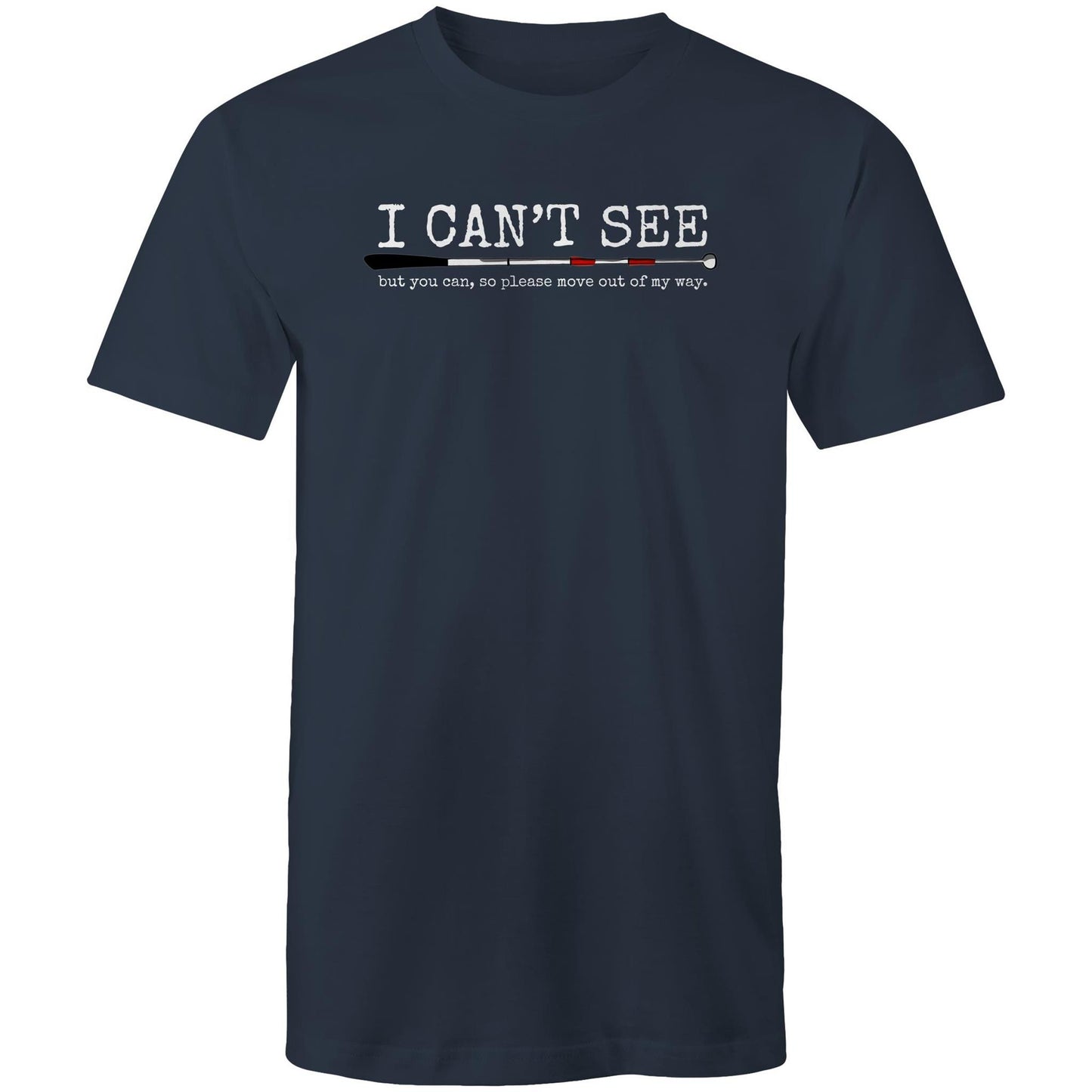 I can’t see but you can - Mens T-Shirt