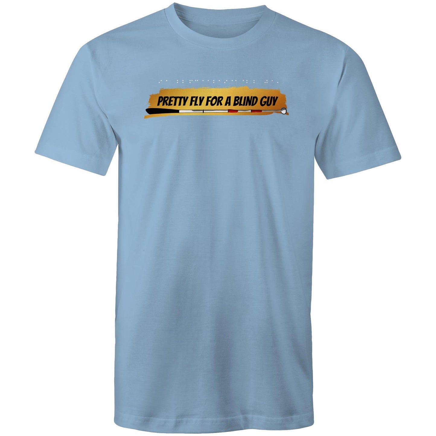 Pretty Fly for a Blind Guy - Mens T-Shirt