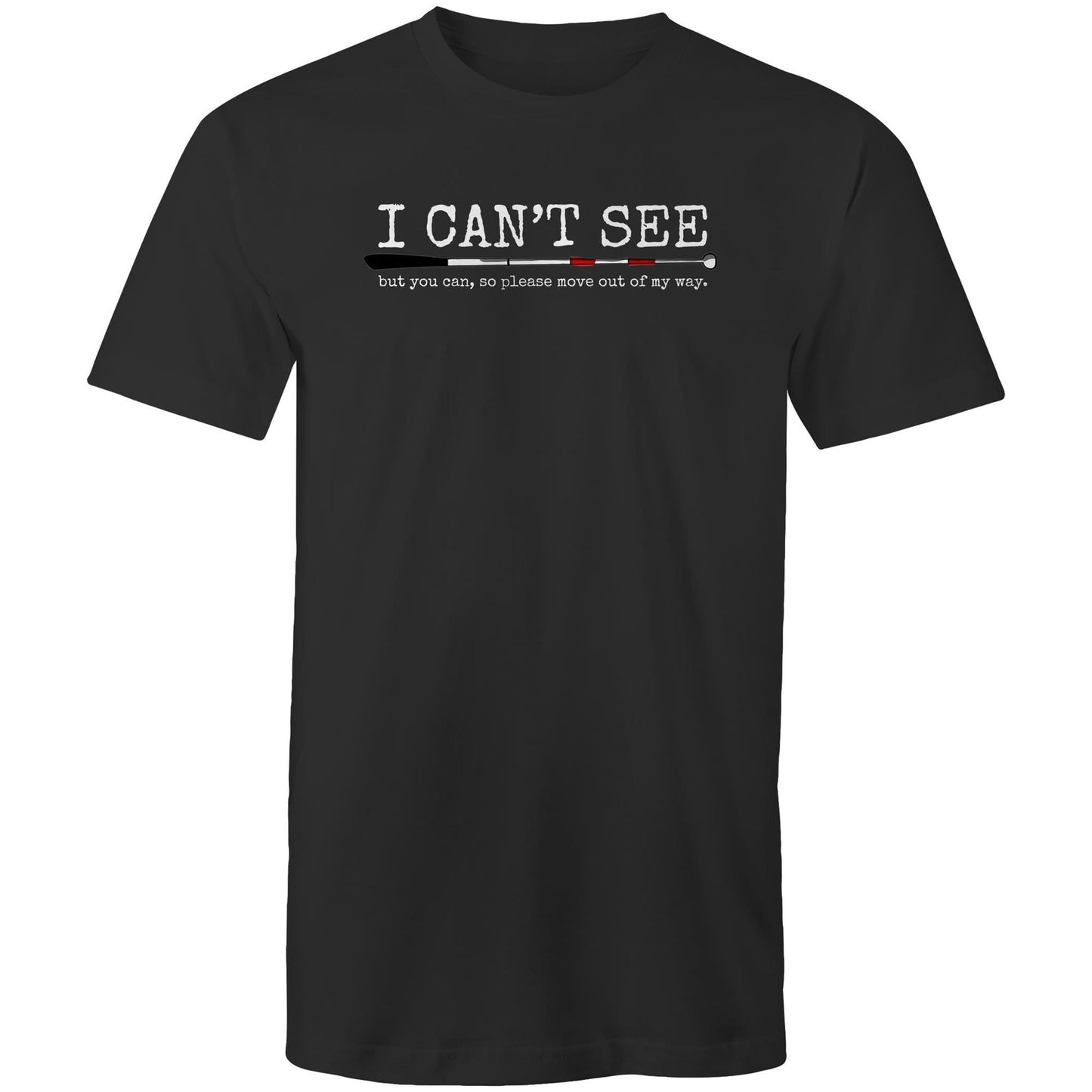 I can’t see but you can - Mens T-Shirt