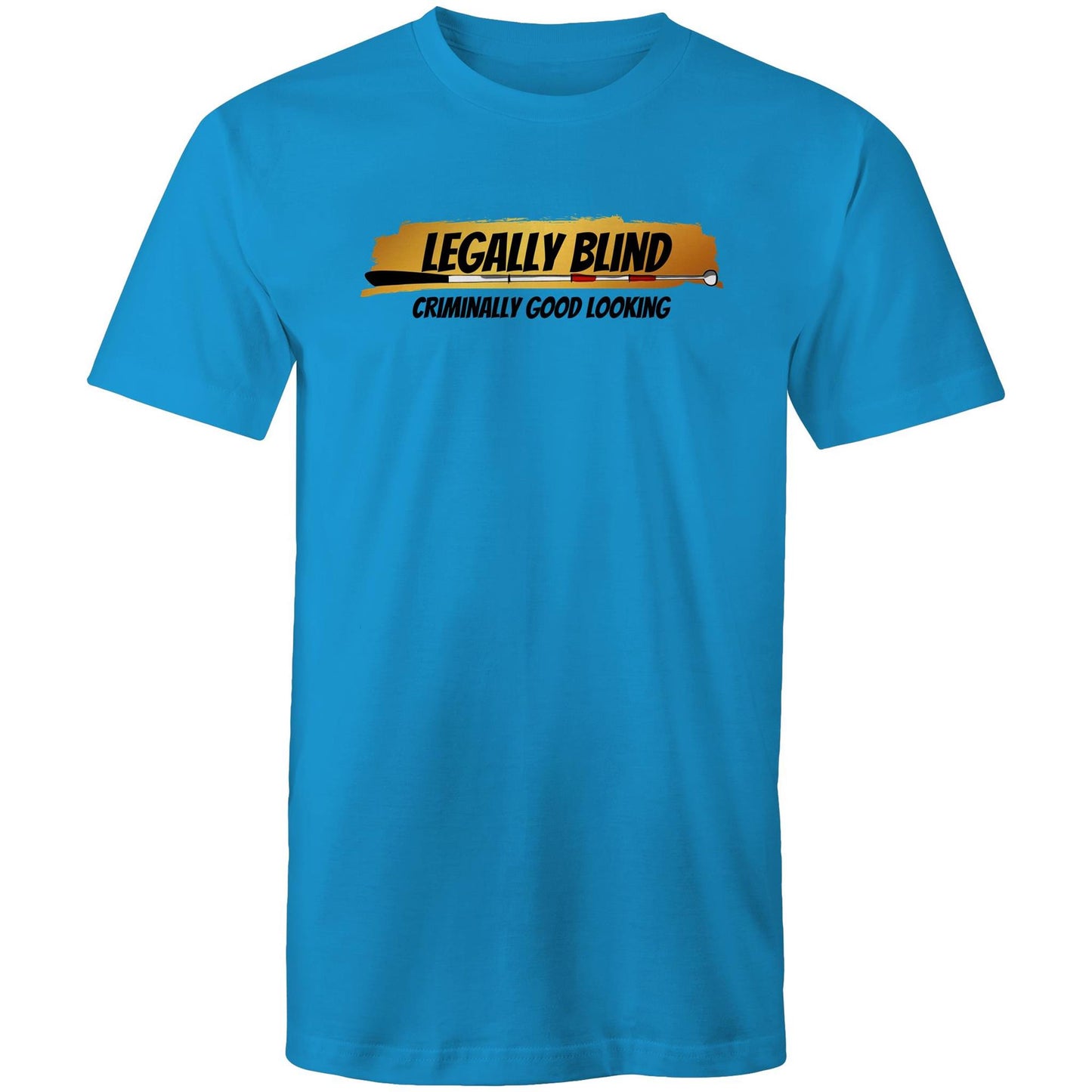 Legally Blind, Criminally Good Looking - Mens T-Shirt