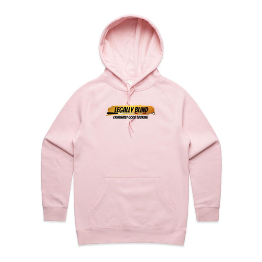 Legally Blind, Crimainally Good Looking - Women's Supply Hood