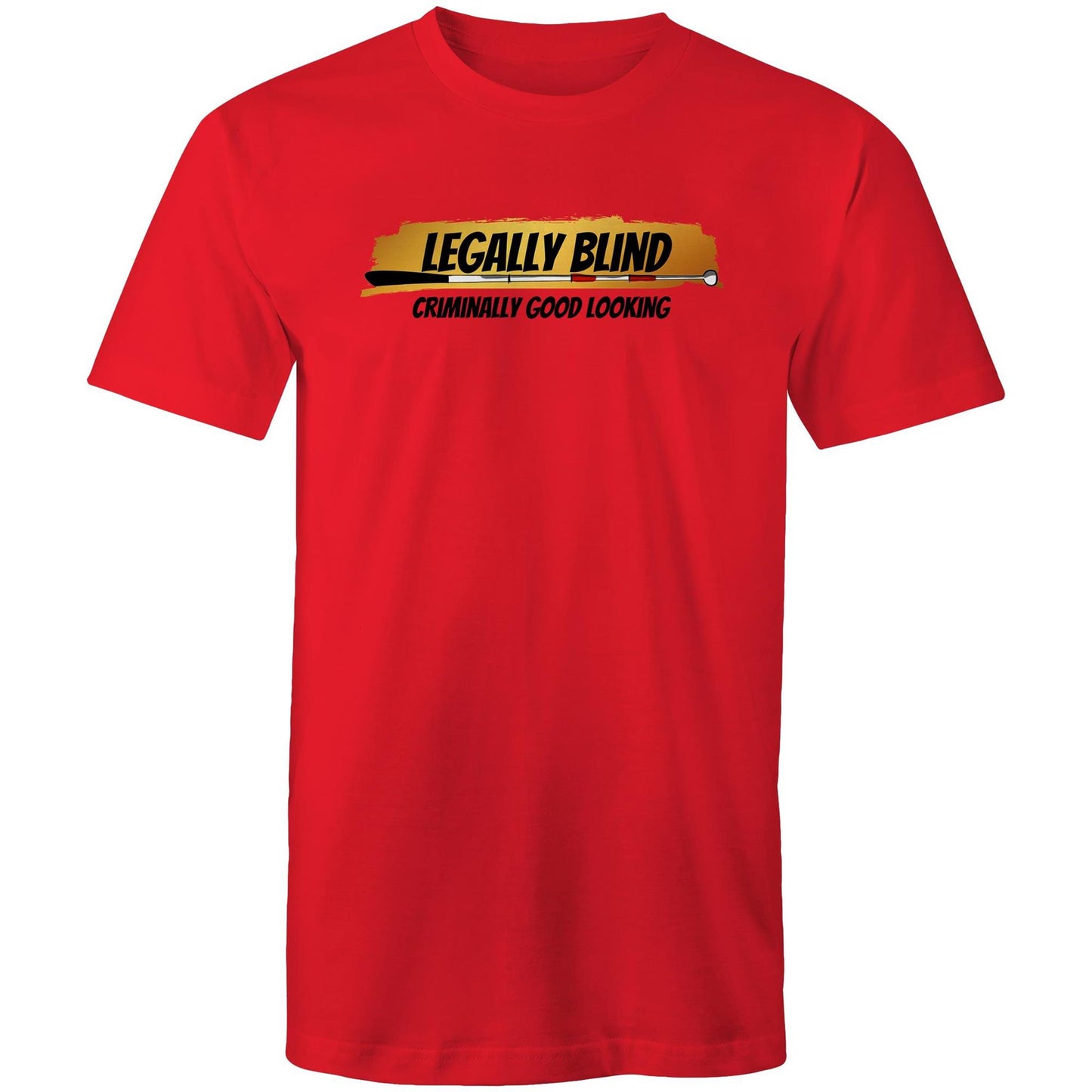 Legally Blind, Criminally Good Looking - Mens T-Shirt
