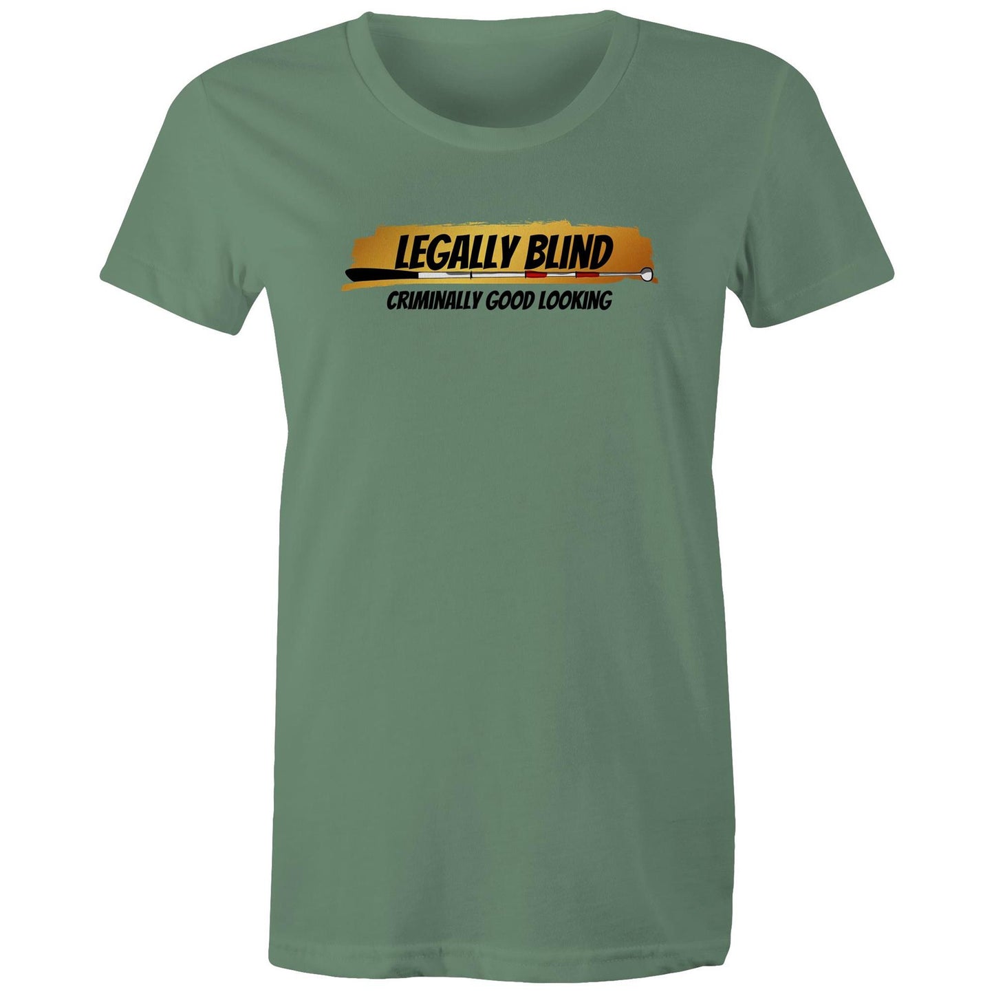 Legally Blind, Criminally Good Looking - Women's Maple Tee