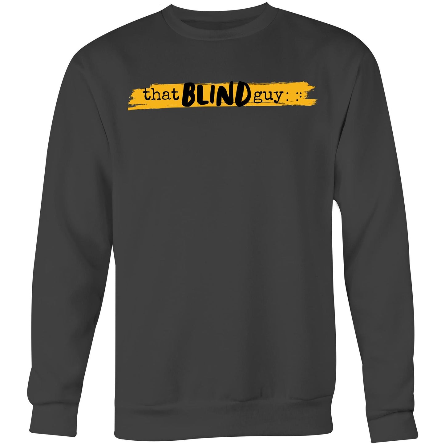 That Blind Guy - Crew Sweatshirt