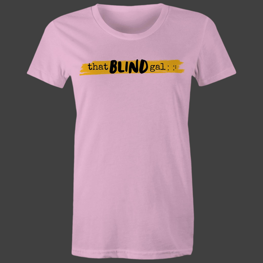 That Blind Gal - Women's Maple Tee