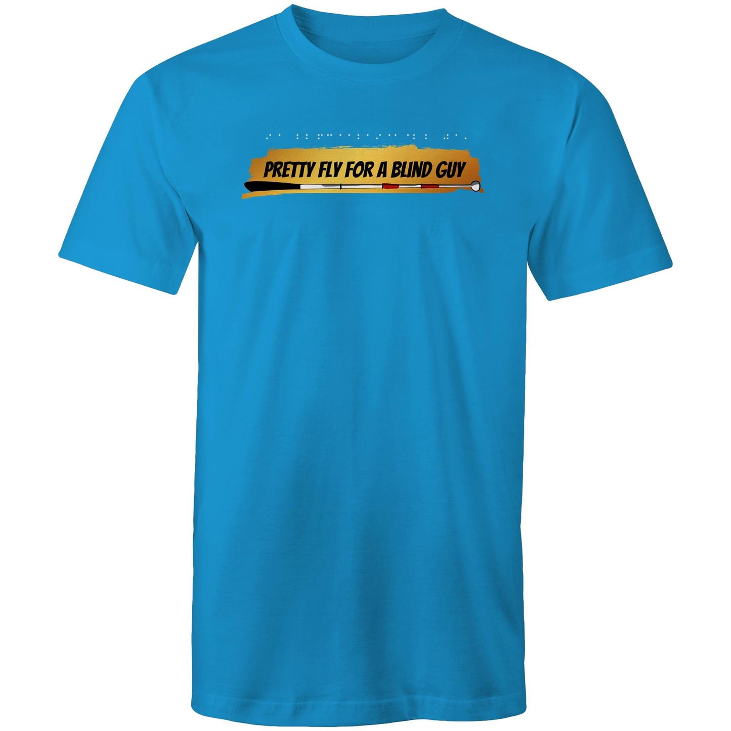 Pretty Fly for a Blind Guy - Mens T-Shirt