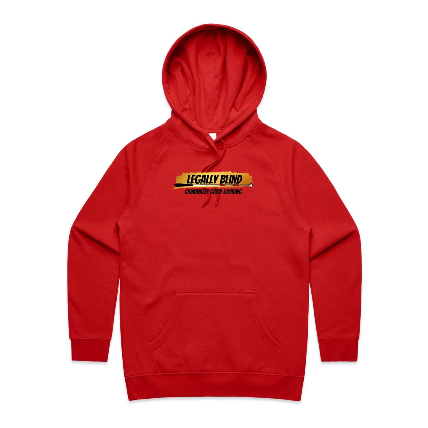Legally Blind, Crimainally Good Looking - Women's Supply Hood