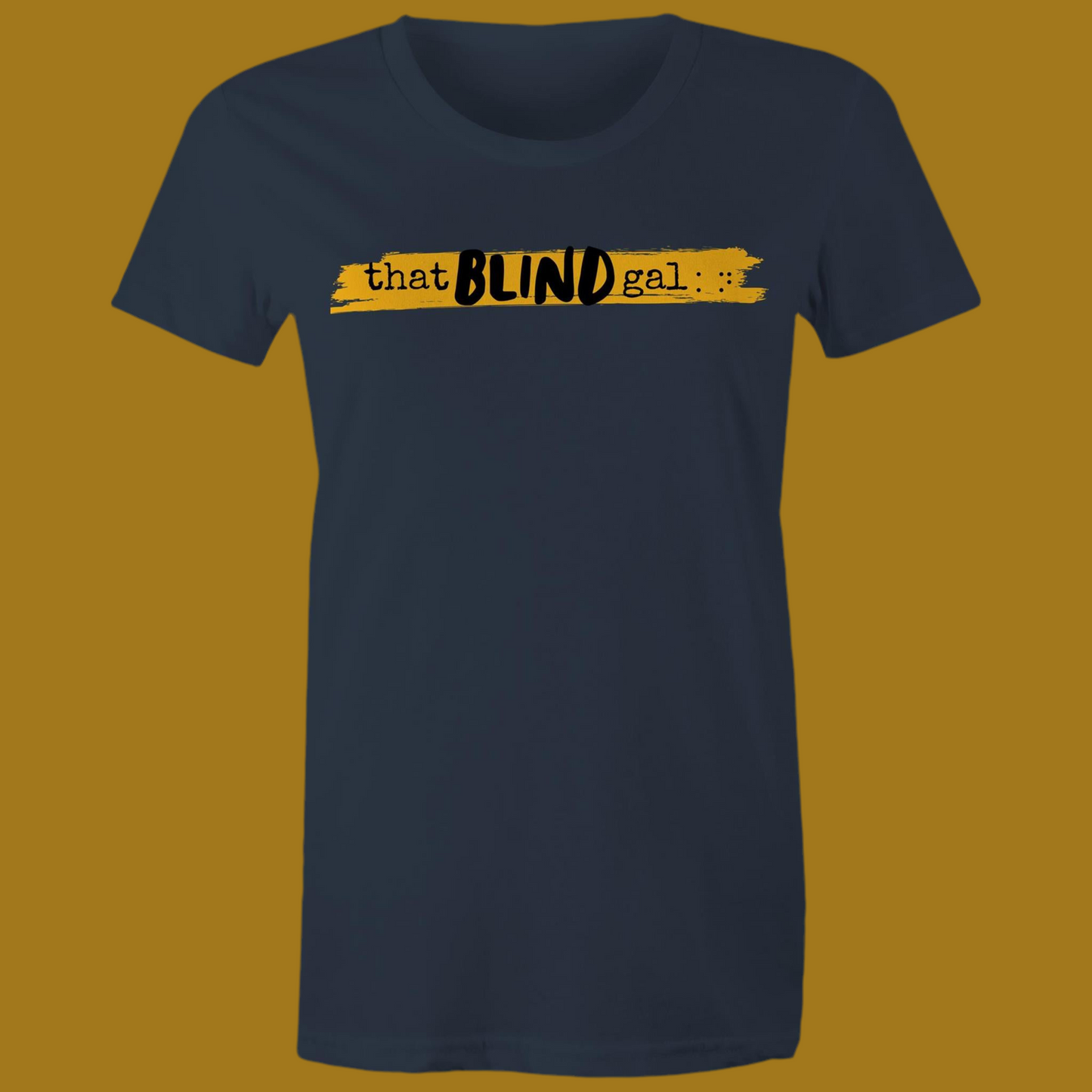 That Blind Gal - Women's Maple Tee