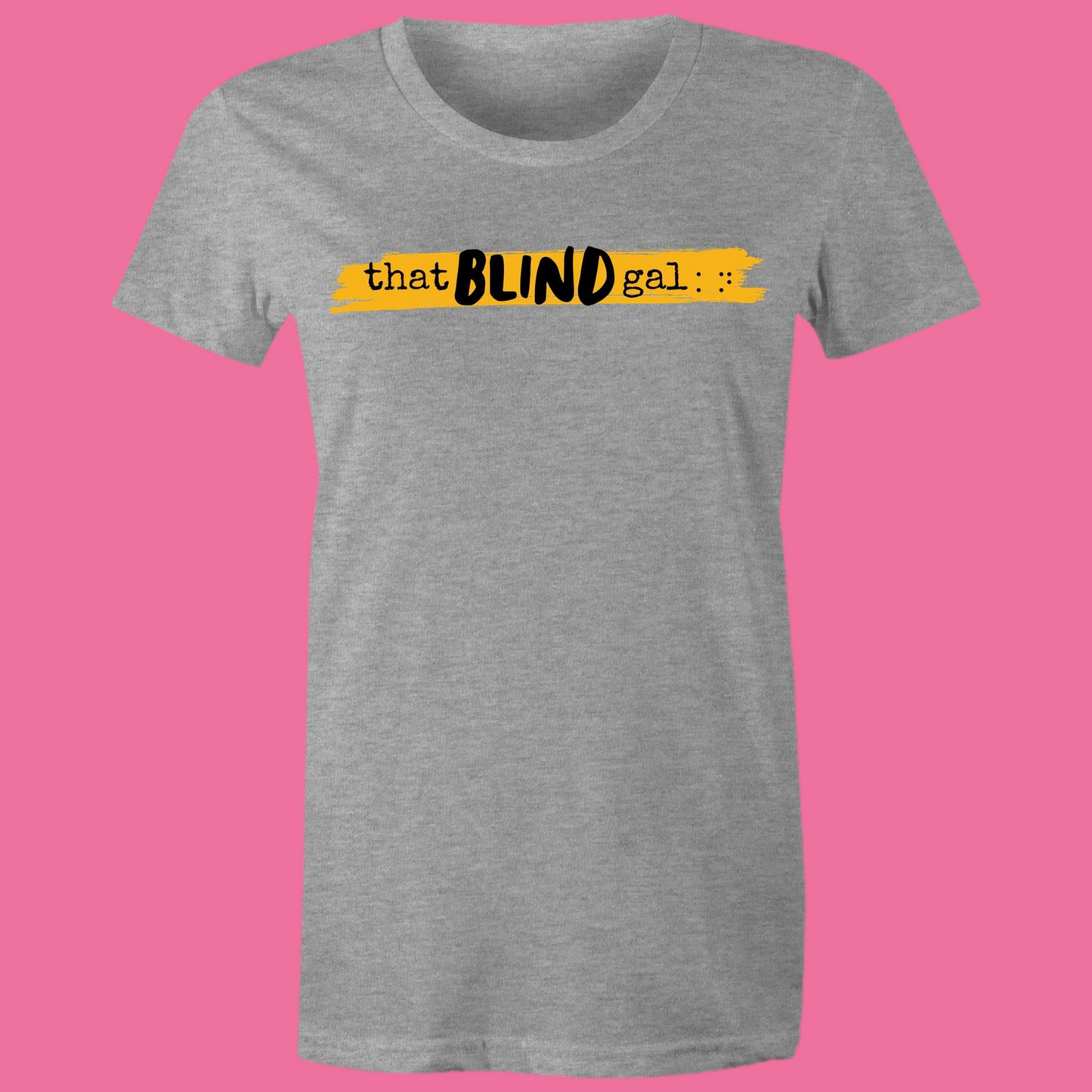 That Blind Gal - Women's Maple Tee