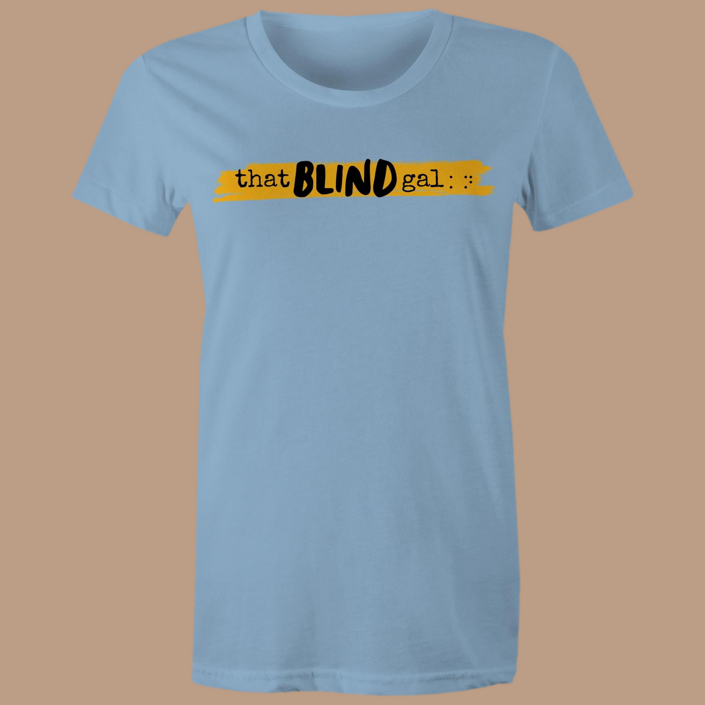 That Blind Gal - Women's Maple Tee