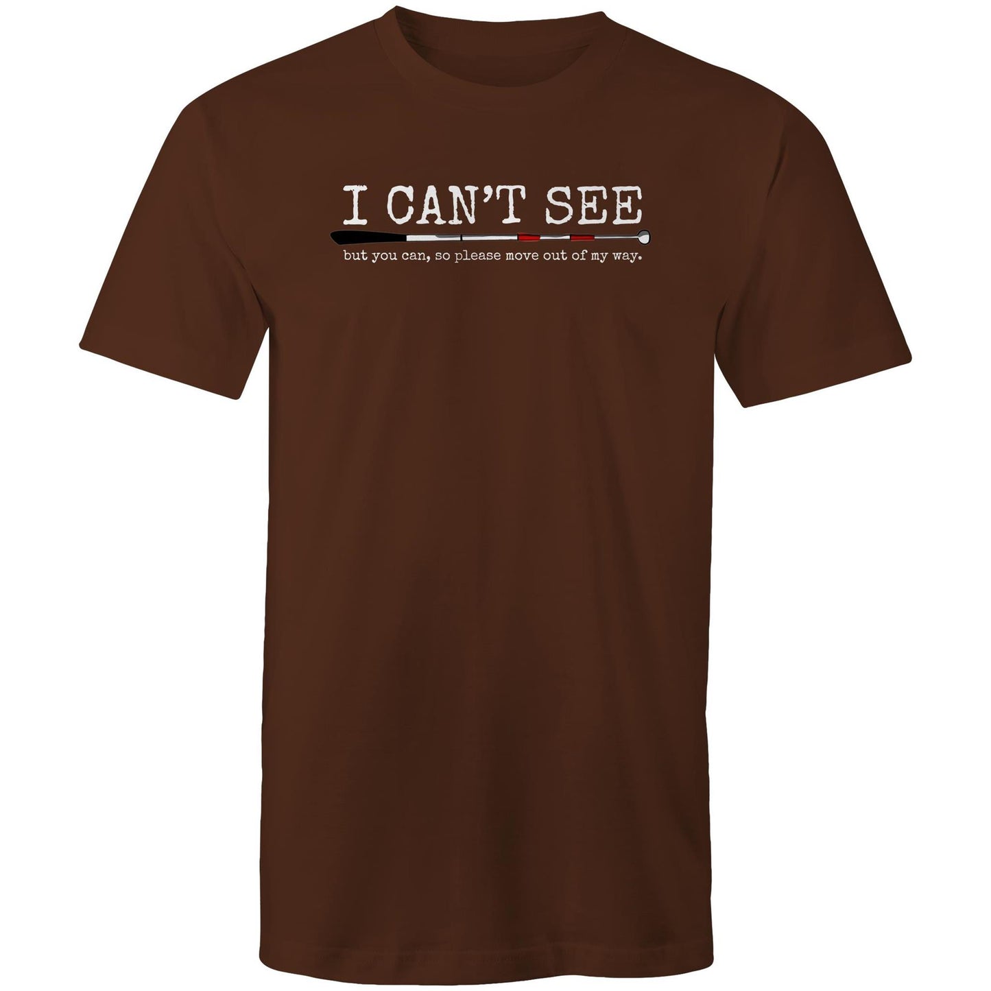 I can’t see but you can - Mens T-Shirt