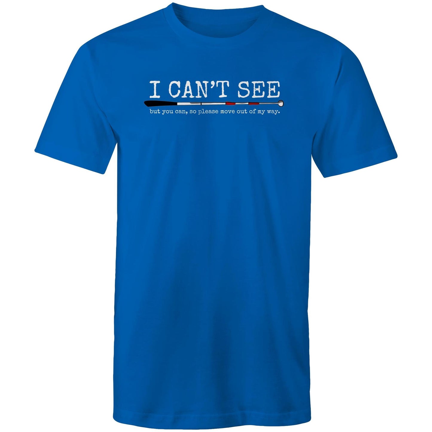 I can’t see but you can - Mens T-Shirt