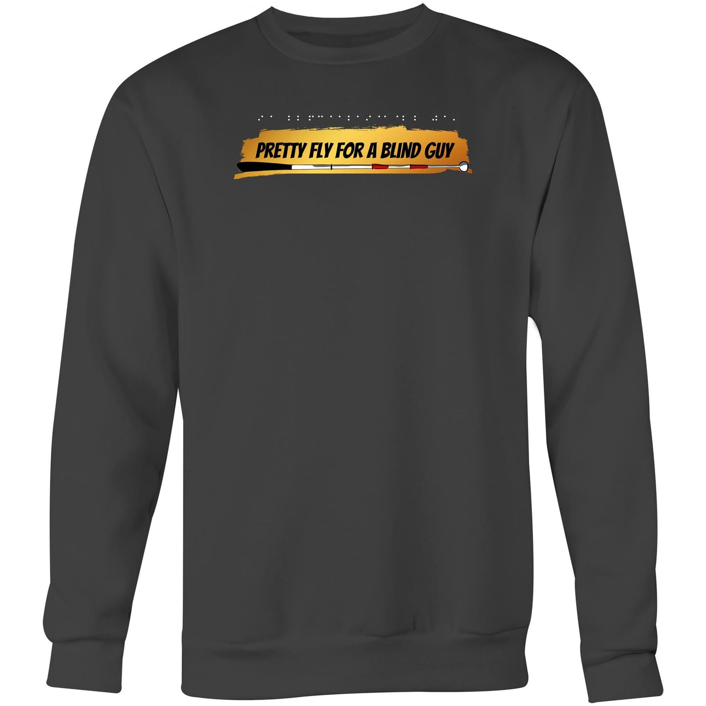 Pretty Fly for a Blind Guy - Crew Sweatshirt