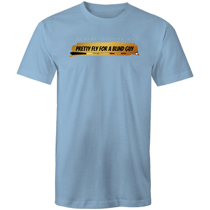 Pretty Fly for a Blind Guy - Mens T-Shirt