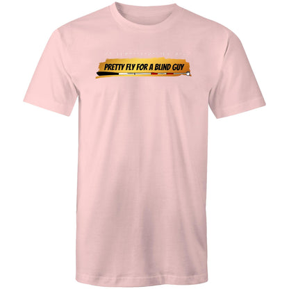 Pretty Fly for a Blind Guy - Mens T-Shirt
