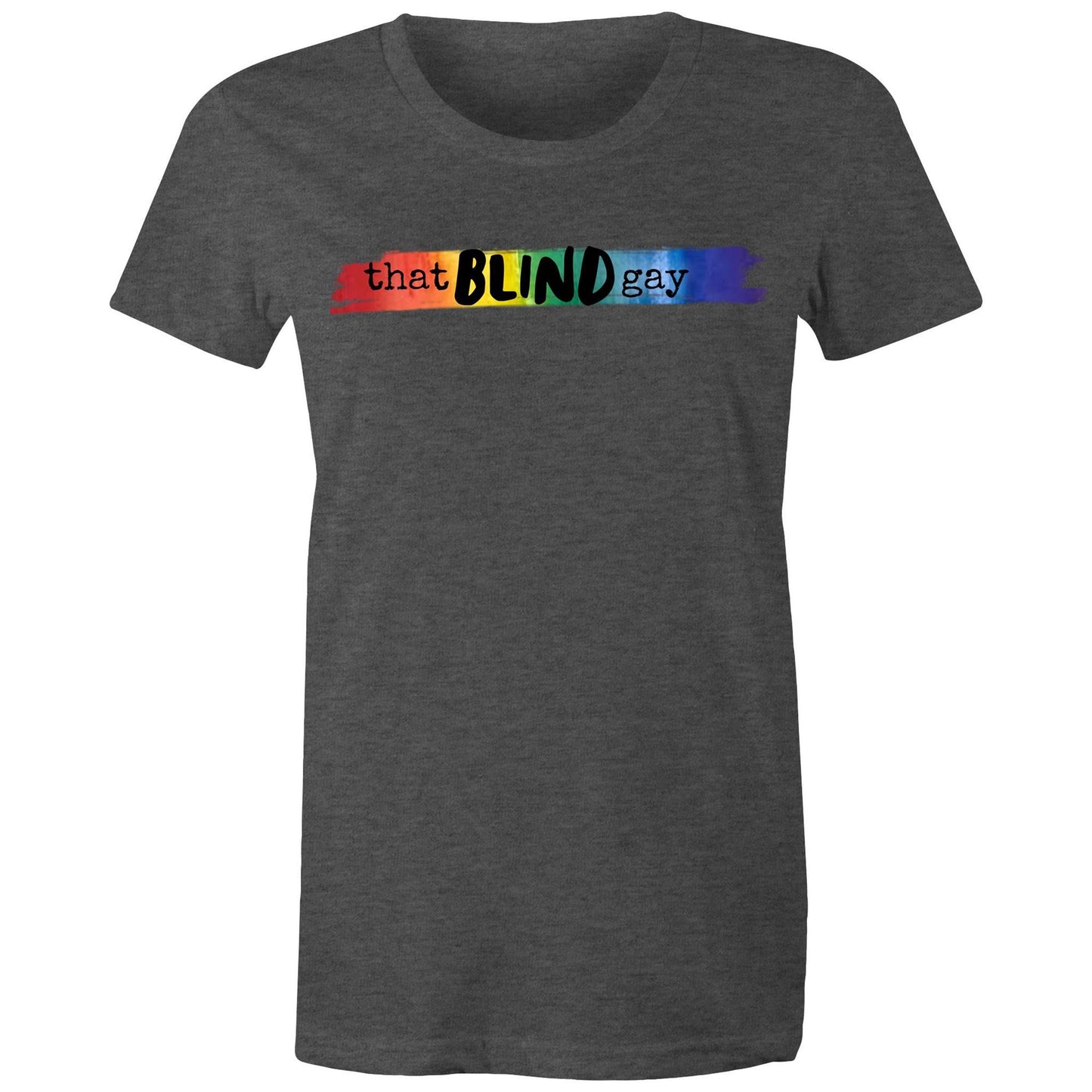 That Blind GAY - Women's Maple Tee