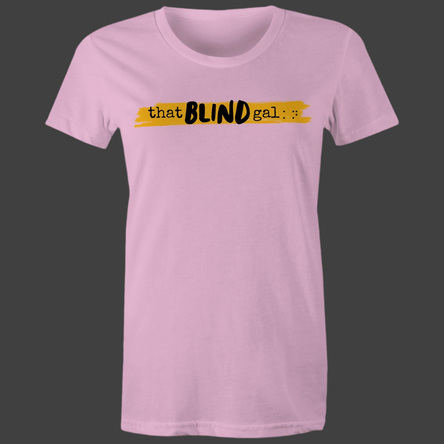 That Blind Gal - Women's Maple Tee
