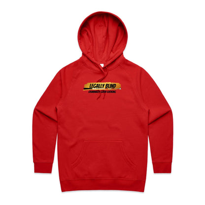 Legally Blind, Crimainally Good Looking - Women's Supply Hood