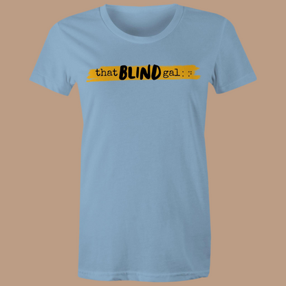 That Blind Gal - Women's Maple Tee