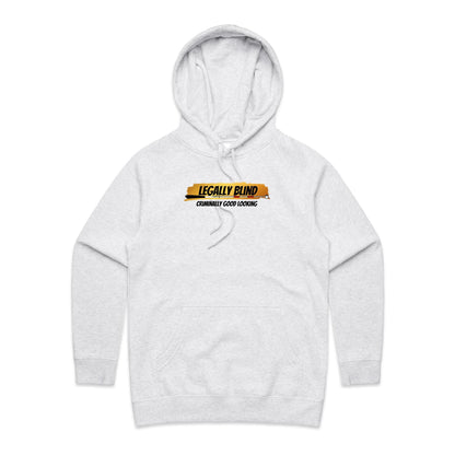 Legally Blind, Crimainally Good Looking - Women's Supply Hood