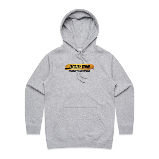 Legally Blind, Crimainally Good Looking - Women's Supply Hood
