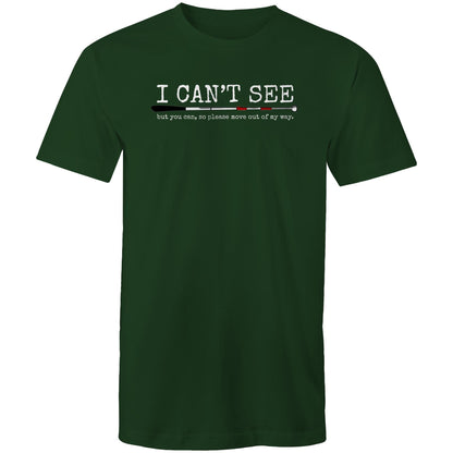 I can’t see but you can - Mens T-Shirt