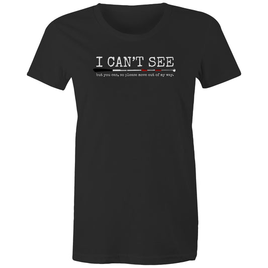 I can’t see but you can - Women's Maple Tee